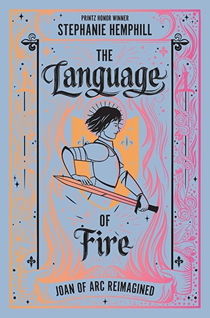 The Language of Fire by Stephanie Hemphill