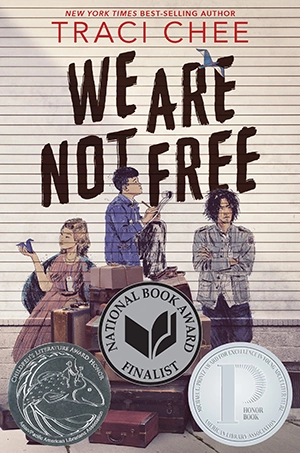 We Are Not Free by Traci Chee